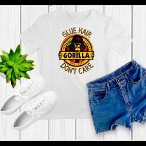 Glue hair don’t care shirt 👚